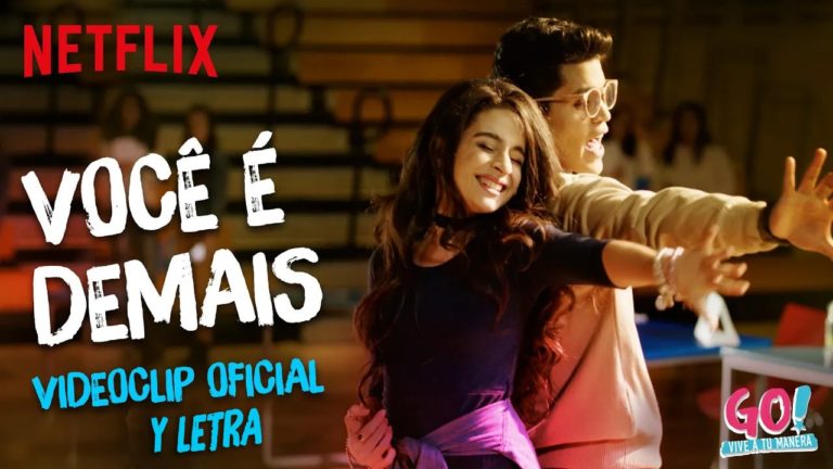 Você É Demais Letra y Videoclip – Go! Vive a tu manera