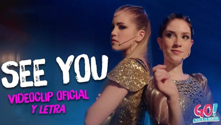 See You Letra y Videoclip – Go! Vive a tu manera