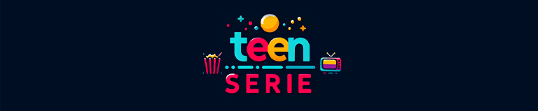 Teen Serie | Tu serie favorita